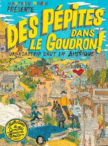 Des pépites dans le goudron !: Un roadtrip brut en Amérique von FREMOK