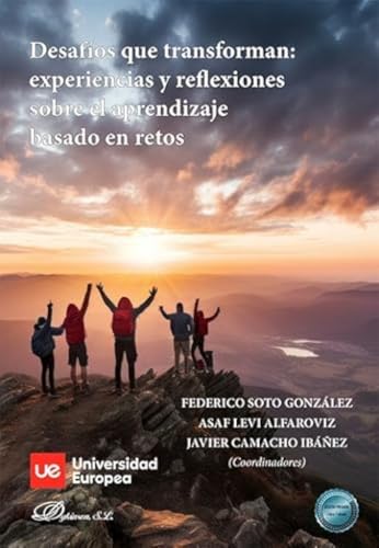 Desafíos que transforman: experiencias y reflexiones sobre el aprendizaje basado en retos Desafíos que transforman: experiencias y reflexiones sobre el aprendizaje basado en retos von Editorial Dykinson, S.L.