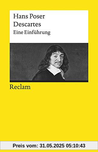 Descartes: Eine Einführung (Reclams Universal-Bibliothek)