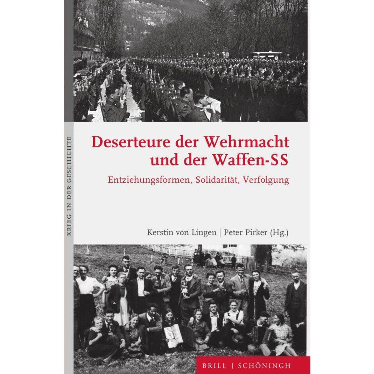 Deserteure der Wehrmacht und der Waffen-SS Deserteure der Wehrmacht und der Waffen-SS von Brill I Schoeningh