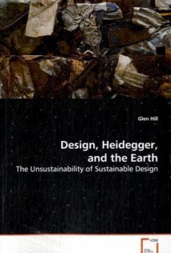 Design, Heidegger, and the Earth von VDM Verlag Dr. Müller / VDM Verlag Dr. Müller e.K.