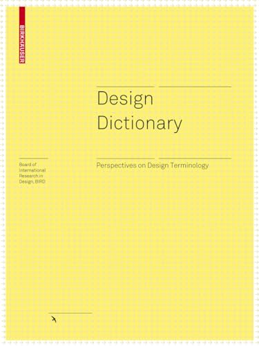 Design Dictionary: Perspectives on Design Terminology (Board of International Research in Design)