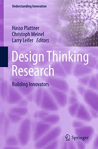 Design Thinking Research: Building Innovators (Understanding Innovation)