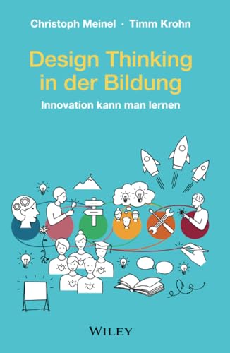 Design Thinking in der Bildung: Innovation kann man lernen