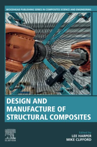 Design and Manufacture of Structural Composites (Woodhead Publishing Series in Composites Science and Engineering) von Woodhead Publishing
