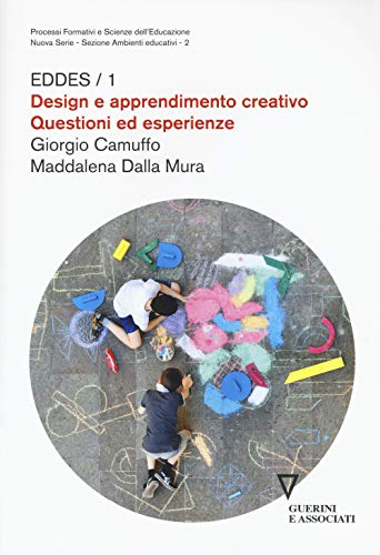 Design e apprendimento creativo. Questioni ed esperienze (Processi formativi sc. educ.Man. modulari, Band 2) von Guerini e Associati