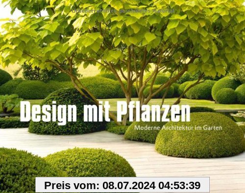 Design mit Pflanzen - Moderne Architektur im Garten