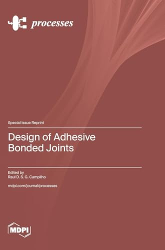 Design of Adhesive Bonded Joints von MDPI AG