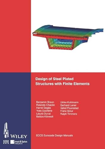 Design of Steel Plated Structures with Finite Elements (Eccs Design Manuals) Design of Steel Plated Structures with Finite Elements (Eccs Design Manuals) von John Wiley, Chichester