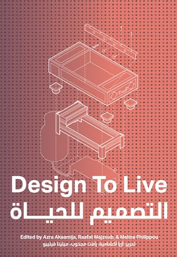 Design to Live: Everyday Inventions from a Refugee Camp von The MIT Press