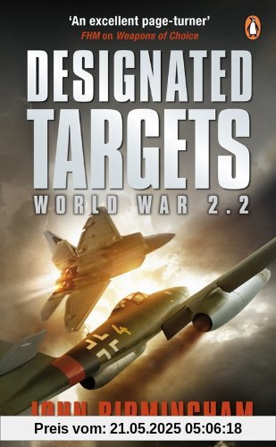 Designated Targets: World War 2.2 (Axis of Time Trilogy 2)