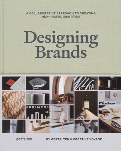 Designing Brands: A Collaborative Approach to Creating Meaningful Identities von Gestalten