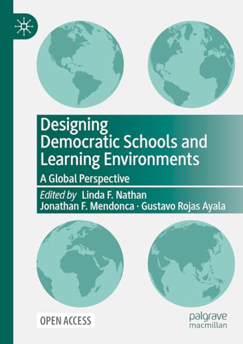 Designing Democratic Schools and Learning Environments: A Global Perspective von Palgrave Macmillan