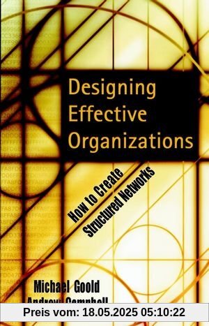 Designing Effective Organizations: How to Create Structured Networks