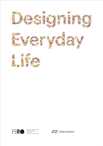 Designing Everyday Life von Park Publishing (WI)