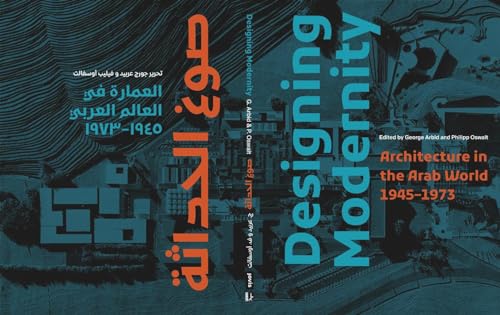 Designing Modernity: Architecture in the Arab World 1945–1973 von Jovis Verlag GmbH