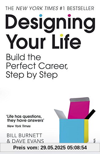 Designing Your Life: Build the Perfect Career, Step by Step