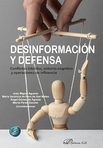 Desinformación y defensa: Conflictos híbridos, entorno cognitivo y operaciones de influencia Desinformación y defensa: Conflictos híbridos, entorno cognitivo y operaciones de influencia von Editorial Dykinson, S.L.