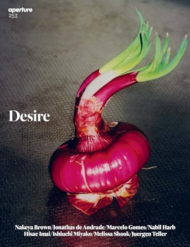 Desire: Aperture 253 (Aperture Magazine, Band 253) von Aperture