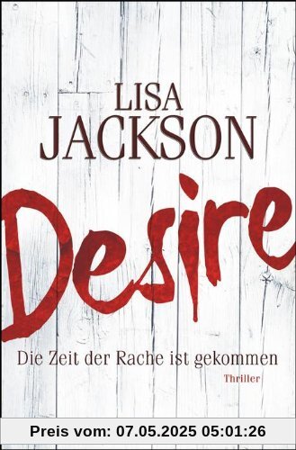 Desire. Die Zeit der Rache ist gekommen: Thriller