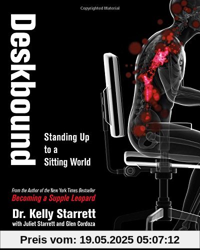 Deskbound: Standing Up to a Sitting World