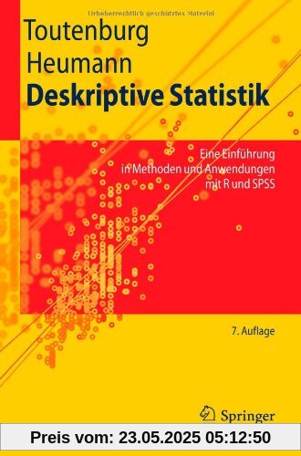 Deskriptive Statistik: Eine Einführung in Methoden und Anwendungen mit R und SPSS (Springer-Lehrbuch) (German Edition)