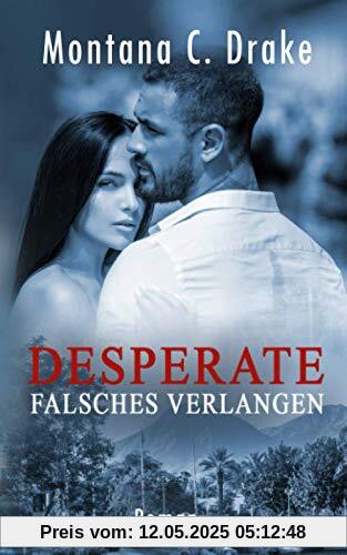 Desperate - Falsches Verlangen