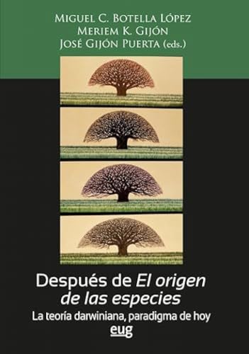 Después de El origen de las especies: la teoría darwiniana, paradigma de hoy von Editorial Universidad de Granada