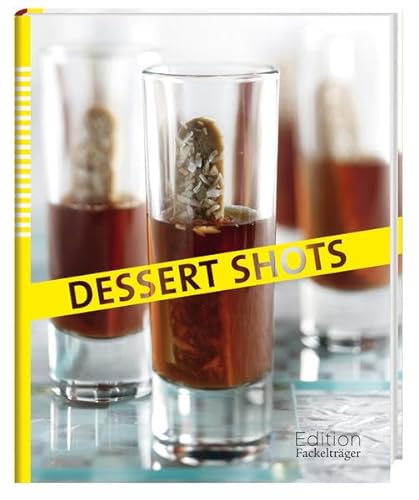 Dessert Shots - Der letzte Gang