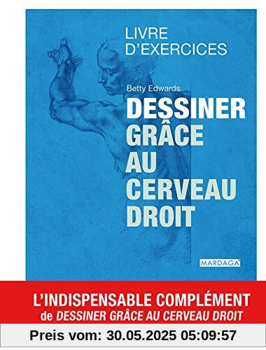 Dessiner grâce au cerveau droit : Livre d'exercices