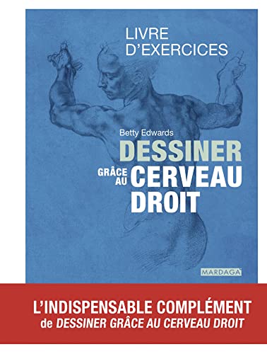 Dessiner grâce au cerveau droit - Livre d'exercices Dessiner grâce au cerveau droit - Livre d'exercices