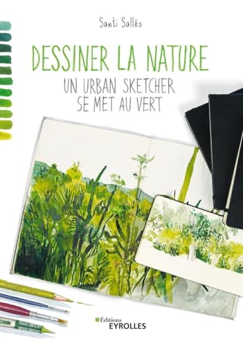 Dessiner la nature: Un urban sketcher se met au vert