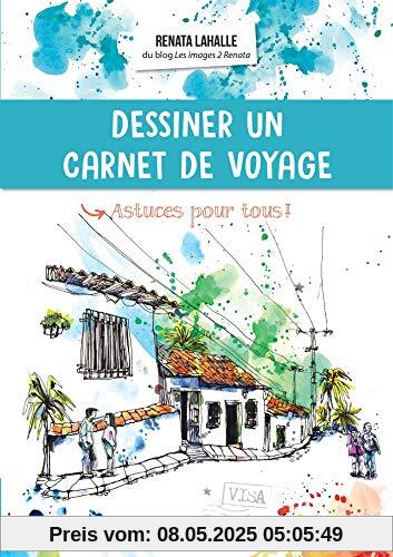 Dessiner un carnet de voyage: Astuces pour tous (Hachette)