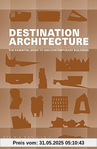 Destination: Architecture: The Essential Travel Guide