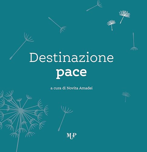 Destinazione pace von Monte Università Parma