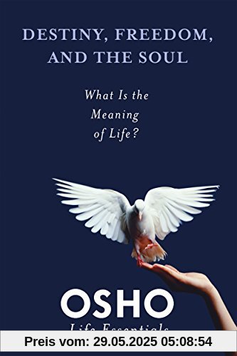 Destiny, Freedom, and the Soul (Osho Life Essentials)