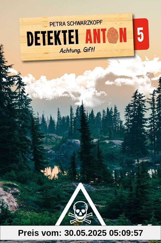 Detektei Anton: Achtung Gift!: Band 5