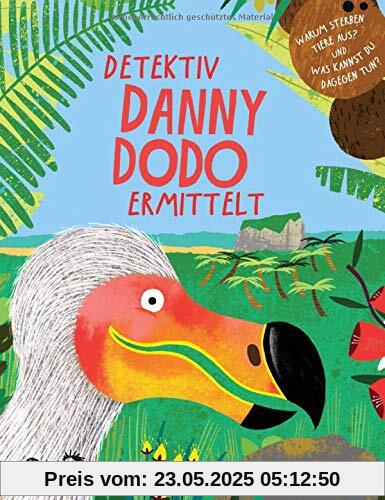 Detektiv Danny Dodo ermittelt: Warum sterben Tiere aus? Und was kannst du dagegen tun?