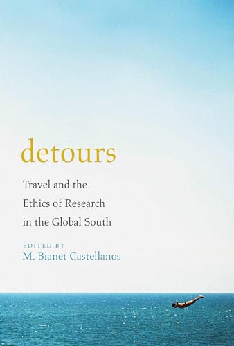 Detours: Travel and the Ethics of Research in the Global South