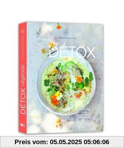 Détox végétale - 70 recettes et conseils pour prendre soin de soi Détox végétale - 70 recettes et conseils pour prendre soin de soi