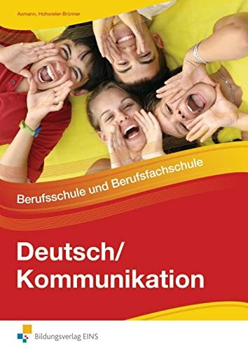 Deutsch / Kommunikation - Berufsschule und Berufsfachschule: Schulbuch (Deutsch / Kommunikatio...