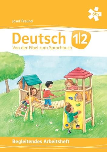 Deutsch 1/2, Von der Fibel zum Sprachbuch. Begleitendes Arbeitsheft von ÖBV 3-209