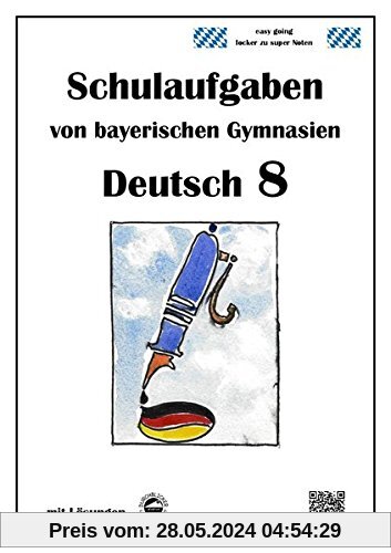 Deutsch 8 , Schulaufgaben von bayerischen Gymnasien mit Lösungen