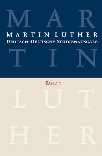 Martin Luther: Deutsch-Deutsche Studienausgabe Band 3: Christ und Welt (Hrsg. u. eingel. von Hellmut Zschoch) von Evangelische Verlagsansta
