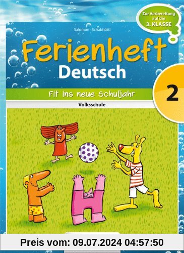 Deutsch Ferienhefte: 2. Klasse - Volksschule - Fit ins neue Schuljahr: Ferienheft mit eingelegten Lösungen. Zur Vorbereitung auf die 3. Klasse
