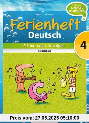 Deutsch Ferienhefte: 4. Klasse - Volksschule - Fit ins neue Schuljahr: Ferienheft mit eingelegten Lösungen. Zur Vorbereitung auf die 5. Klasse