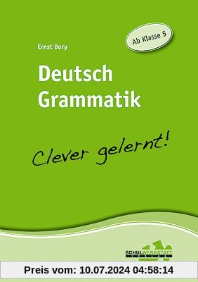 Deutsch Grammatik - clever gelernt: Ab Klasse 5
