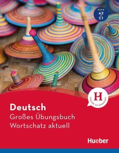 Deutsch Großes Übungsbuch Wortschatz aktuell A2-C1. Buch von Hueber