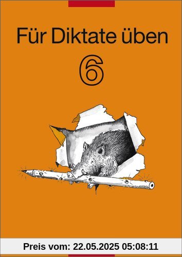 Deutsch Lernhilfen - Sekundarstufe I: Für Diktate üben - Ausgabe 2006: Arbeitsheft 6