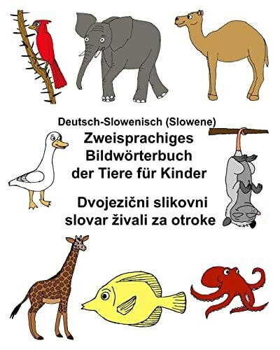 Deutsch-Slowenisch (Slowene) Zweisprachiges Bildwörterbuch der Tiere für Kinder (FreeBilingual...
